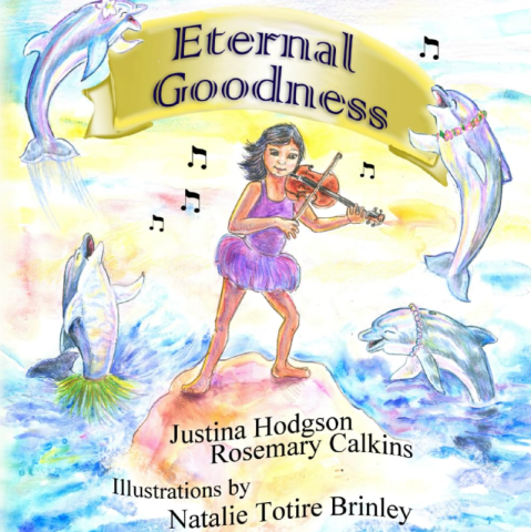 Cover of the picture book Eternal Goodness. A young girl in a purple dress plays violin by the ocean, while four dolphins joyfully leap out of the water behind her.