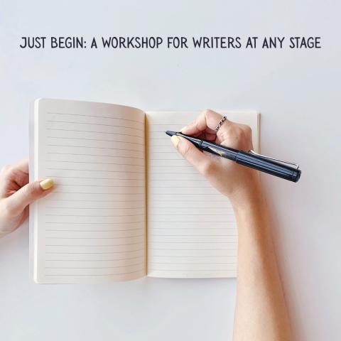 Image of blank notebook with text "Just Begin: A Workshop for Writers at any Stage"